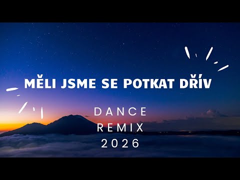 Měli jsme se potkat dřív Remix 2026