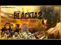 Blackia 2 Official Full Punjabi Movie Dev Kharoud Japji Khera L Latest New Punjabi Movie 2026