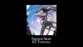 Strange Sight - KT Tunstall (Slowed + Reverb)