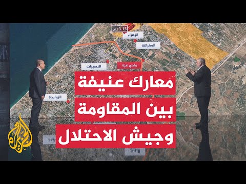 قراءة عسكرية.. اشتباكات ومعارك بين منطقتي المغراقة والزهراء وسط قطاع غزة