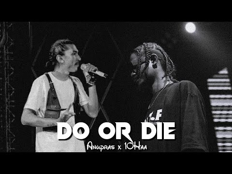 Anupras X 10Haa - DO OR DIE (Official Lyrics Video) Prod. @RoniBeat