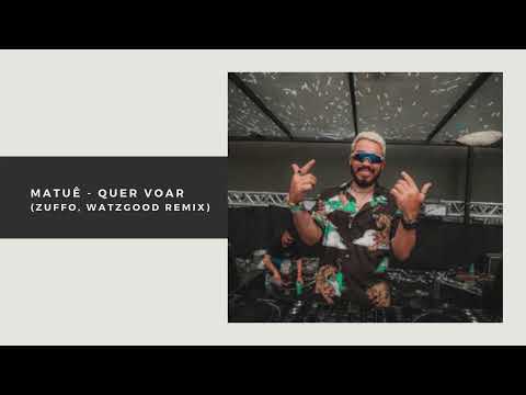 Matuê - Quer Voar (Zuffo, Watzgood Remix)