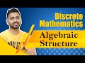 Algebraic structure in Discrete Mathematics
