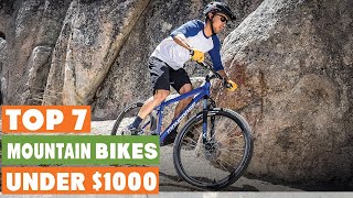 Top 7 Mountain Bikes Under $1000: Get Ready to Ride!