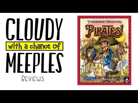 Extraordinary Adventures: Pirates Review - Cloudy with a Chance of Meeples