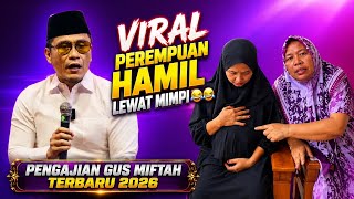 Download lagu GUS MIFTAH TERBARU - VIRAL HAMIL LEWAT MIMPI 😂😂 || BEGINI TANGGAPAN GUS MIFTAH mp3