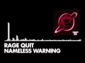 Nameless Warning - Rage Quit 