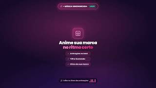 Eu vou fazer videos animados pro seu negócio