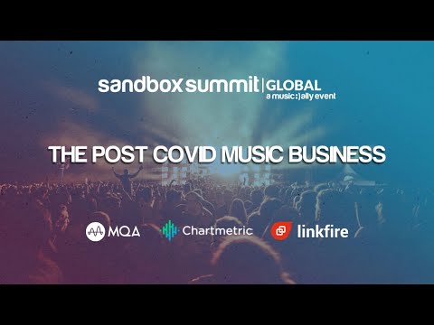 The Post Covid Music Business :: Sandbox Summit Global 2020 Day 1 (Full Stream)
