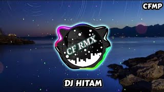 Download lagu DJ Hitam ( Rita Sugiarto ) Slow Remixduth by CF RMX mp3