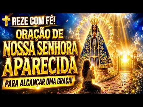 🌅 Oração da Manhã de Nossa Senhora Aparecida para começar o dia abençoado