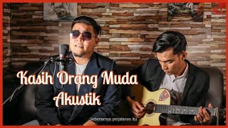 Download lagu KASIH ORANG MUDA cover mengalirkan air mata kenangan.. mp3