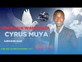 Cyrus Muya Umupashi Wankunda