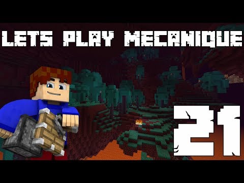 Let's Play Mécanique 3 #21 - La nether update !