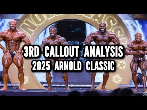 3rd Callout Analysis: Arnold Classic 2025 | Bodybuilding Comparison
