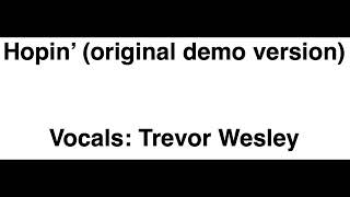 Hopin' (original demo version)