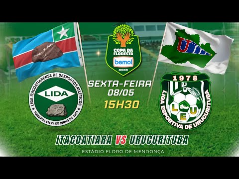 COPA DA FLORESTA 2026 - ITACOATIARA X URUCURITUBA