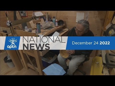 APTN National News December 24, 2022 – Robe returned, Indigenous artists