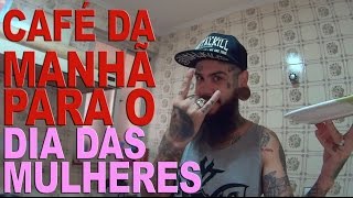 CAFÉ DA MANHÃ ESPECIAL - DIA DAS MULHERES