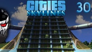 Cities: Skylines - Unlocking ALL monuments!!! & 100K - E30 | Docm77
