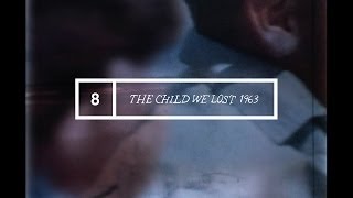 The Child We Lost 1963 Music Video