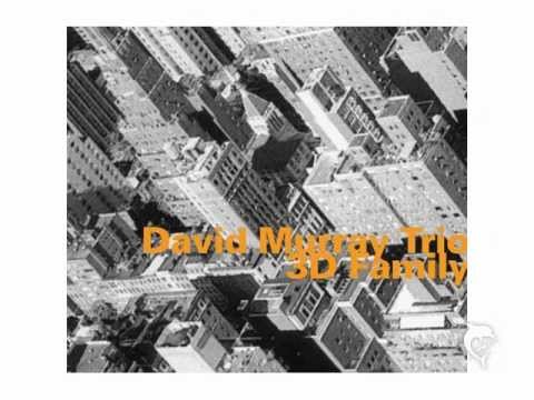 David Murray Trio - In Memory Of Yomo Kenyatta