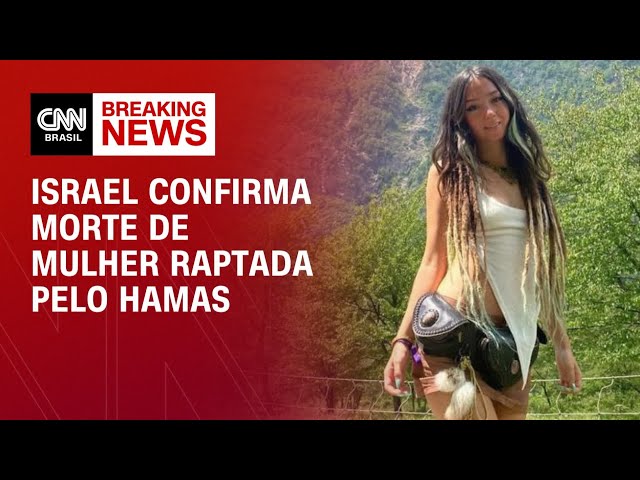 Israel confirma morte de mulher raptada pelo Hamas | CNN 360º