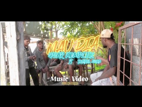 GUAR KOMPLEX - MAU DIA ft RAUL REMPEL ( MV )