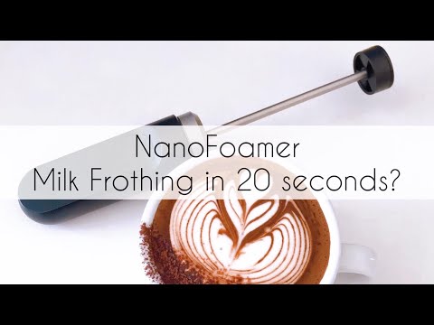 NanoFoamer | Milk Frothing in 20 seconds?