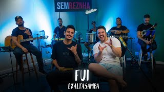 Fui (Exaltasamba) - Sem Reznha Acústico (COVER)