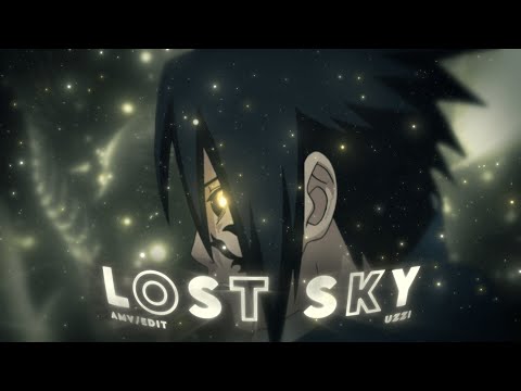 Lost Sky - Naruto vs Sasuke - [AMV/EDIT]!🔥
