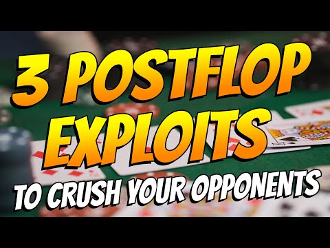 3 Postflop Exploits to CRUSH Your Opponents