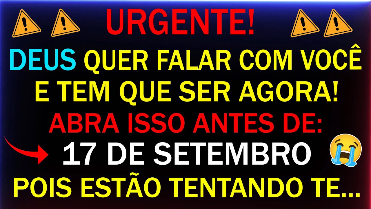 🔴 URGENTE! DEUS PRECISA TE ALERTAR DE ALGO QUE VOCÊ ESTÁ PRESTES A...