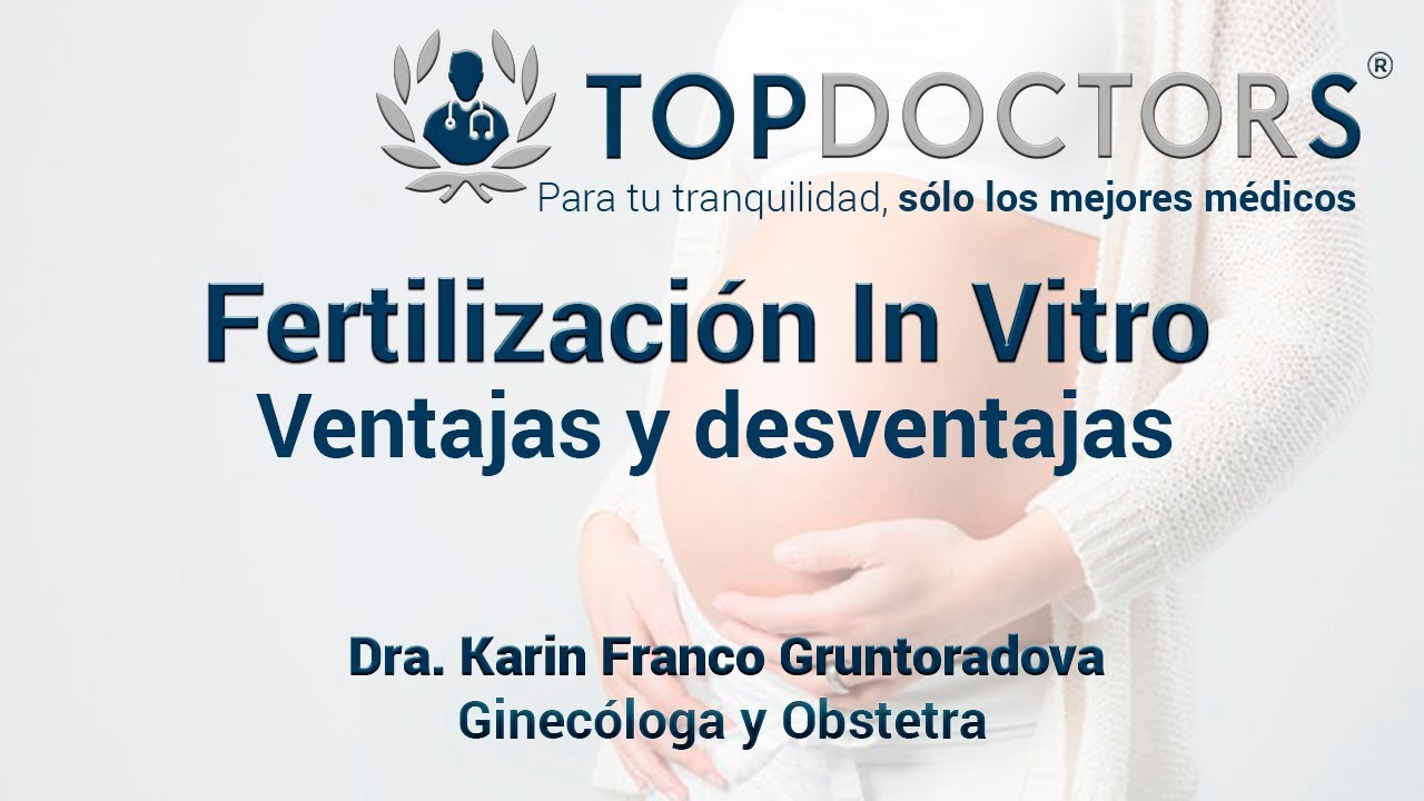 Watch Fertilización in vitro: Ventajas y desventajas Now Fertilización in vitro: Ventajas y desventajas