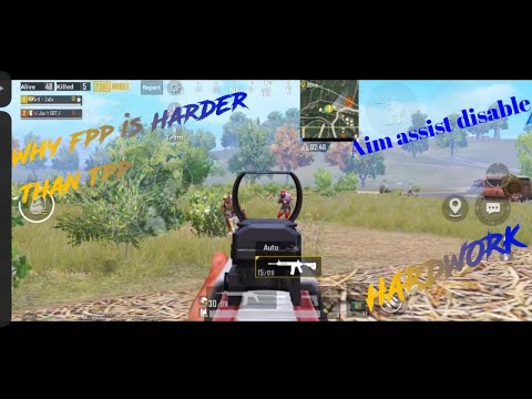 FPP IS HARDER THAN TPP|AIM ASSIST DISABLE|Hardwork|