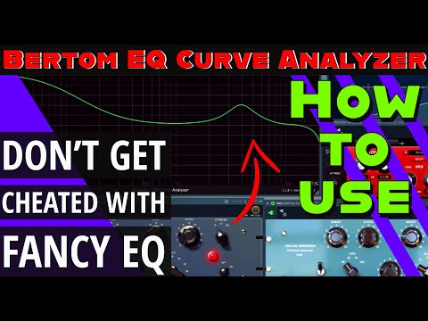 Don't Get Cheated With Fancy EQ - How to use Bertom EQ Curve Analyzer | Free EQ curve analyzer