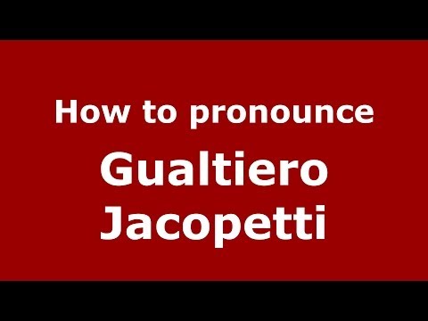 How to pronounce Gualtiero Jacopetti (Italian/Italy) - PronounceNames.com