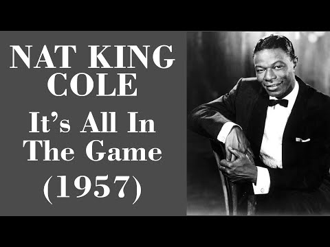 It's All In The Game - Nat King Cole