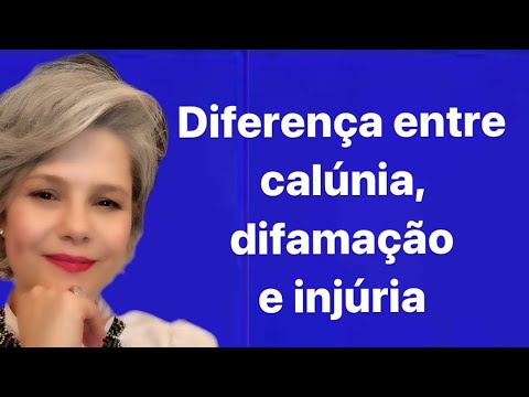 138/140. DIFERENÇA ENTRE CALÚNIA, DIFAMAÇÃO E INJÚRIA