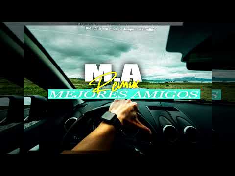 M.A (MEJORES AMIGOS) - BM, Callejero Fino, La Joaqui, Lola Índigo | (REMIX)DJCONE