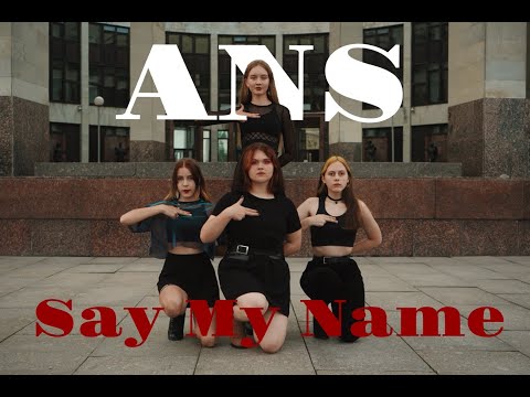 [K-POP IN PUBLIC] ANS - Say My Name Dance Cover By Double Speed