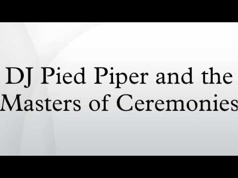 DJ Pied Piper and the Masters of Ceremonies