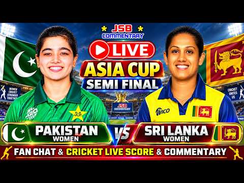 PAKISTAN W vs SRI LANKA W LIVE | Asia Cup 2nd Semi Final | PAK W vs SL W Live Score & Commentary