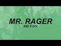 Kid Cudi - "Mr  Rager" | woah now, hey mr rager | TikTok