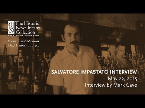 Salvatore Impastato Interview - Vieux Carré Memoir Oral History Project
