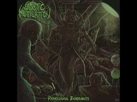 Sadistic Mutilation - Pathological Experiments (Full Album)