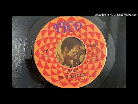 The Joe Cuba Sextet - Oh Yeah! (Tico) 1966