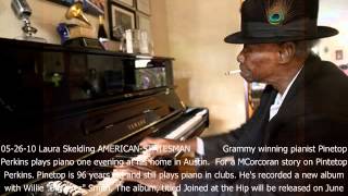 Pinetop Perkins "Sweet Home Chicago ～ Just Keep On Drinking ～ That's All Right"