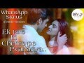 Ek Tere Hi Chehre Pe Pyar Aaya Female Romantic WhatsApp Status