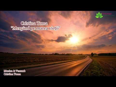 Cristina Toma "Mergând pe marea vieții"